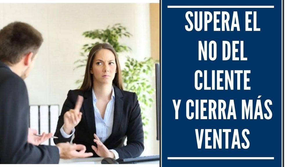 Supera el No del Cliente y Cierra Más Ventas